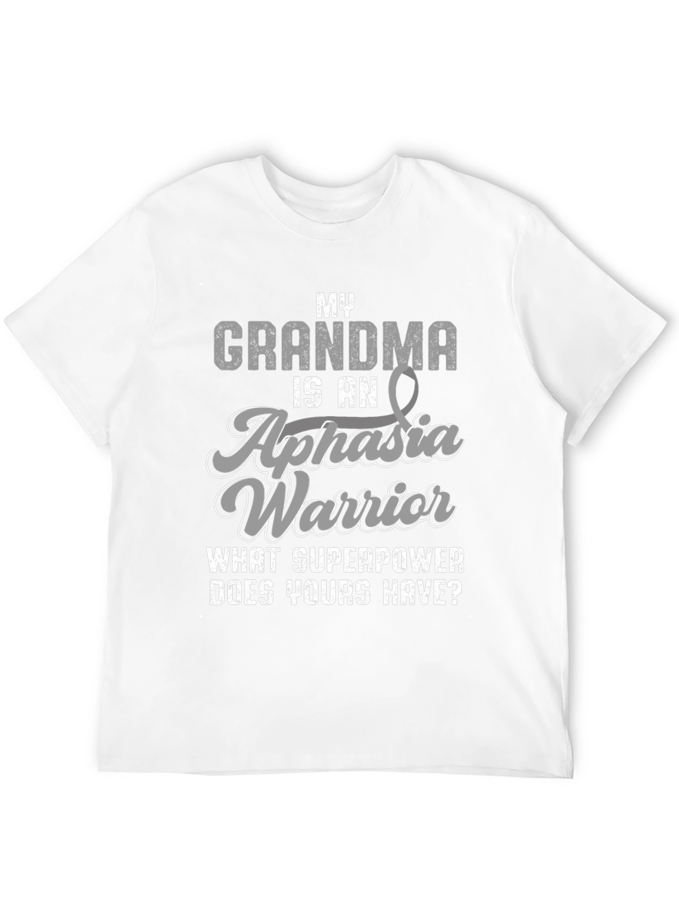Grandma Aphasia Warrior T-Shirt - What Superpower?