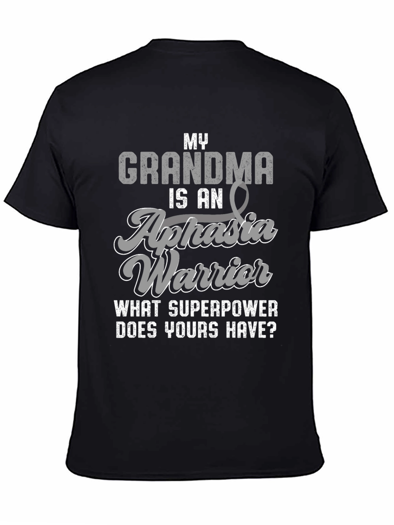 Grandma Aphasia Warrior T-Shirt - What Superpower?