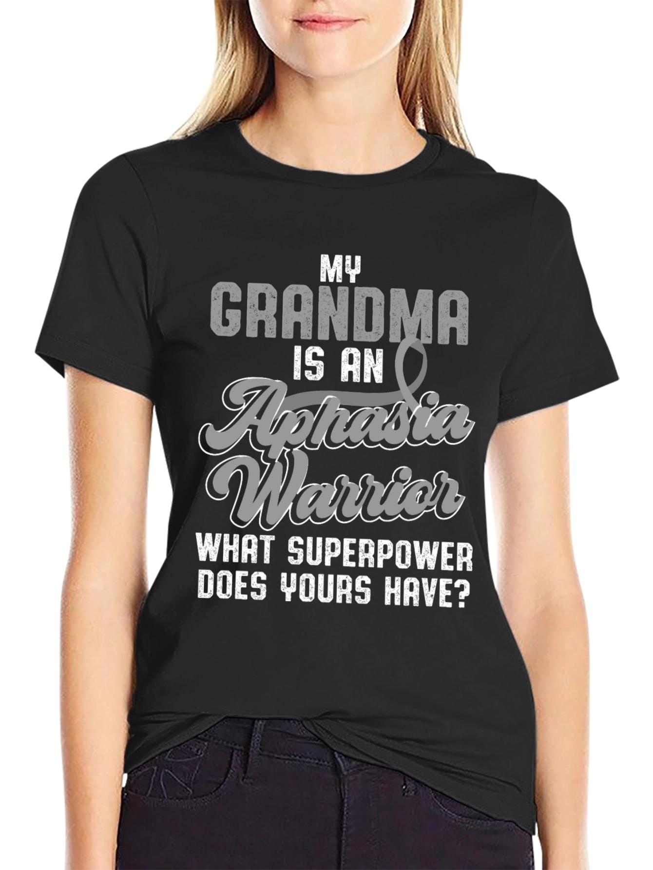 Grandma Aphasia Warrior T-Shirt - What Superpower?