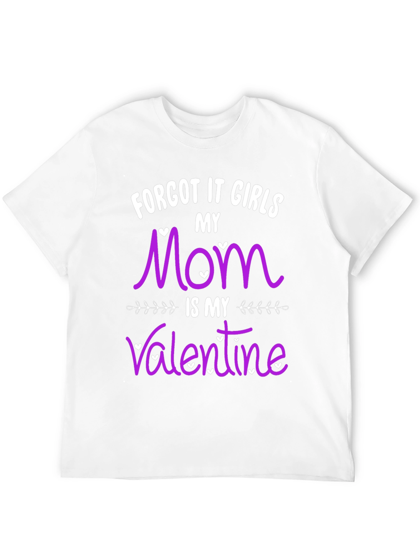 Funny Mom Valentines Day T-Shirt