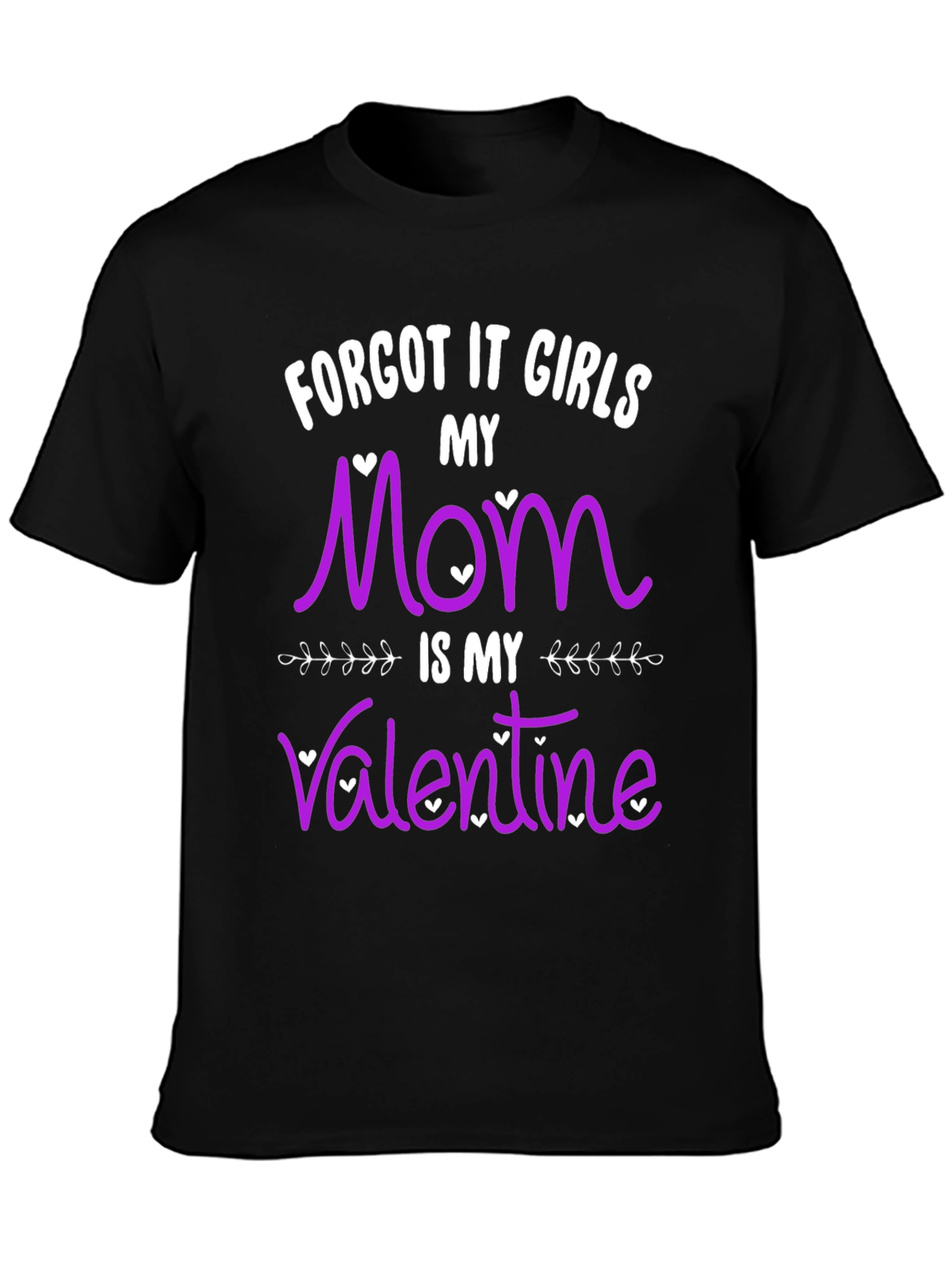 Funny Mom Valentines Day T-Shirt