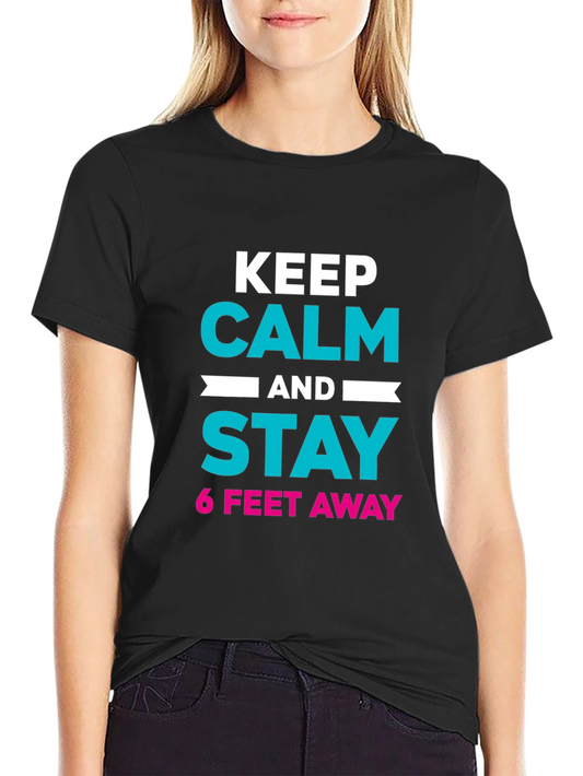 Keep Calm & Stay Away Tee - Social Distancing T-Shirt