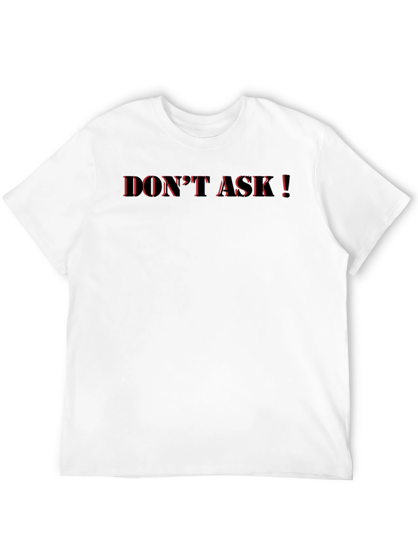 Edgy Black T-Shirt - Dont Ask!
