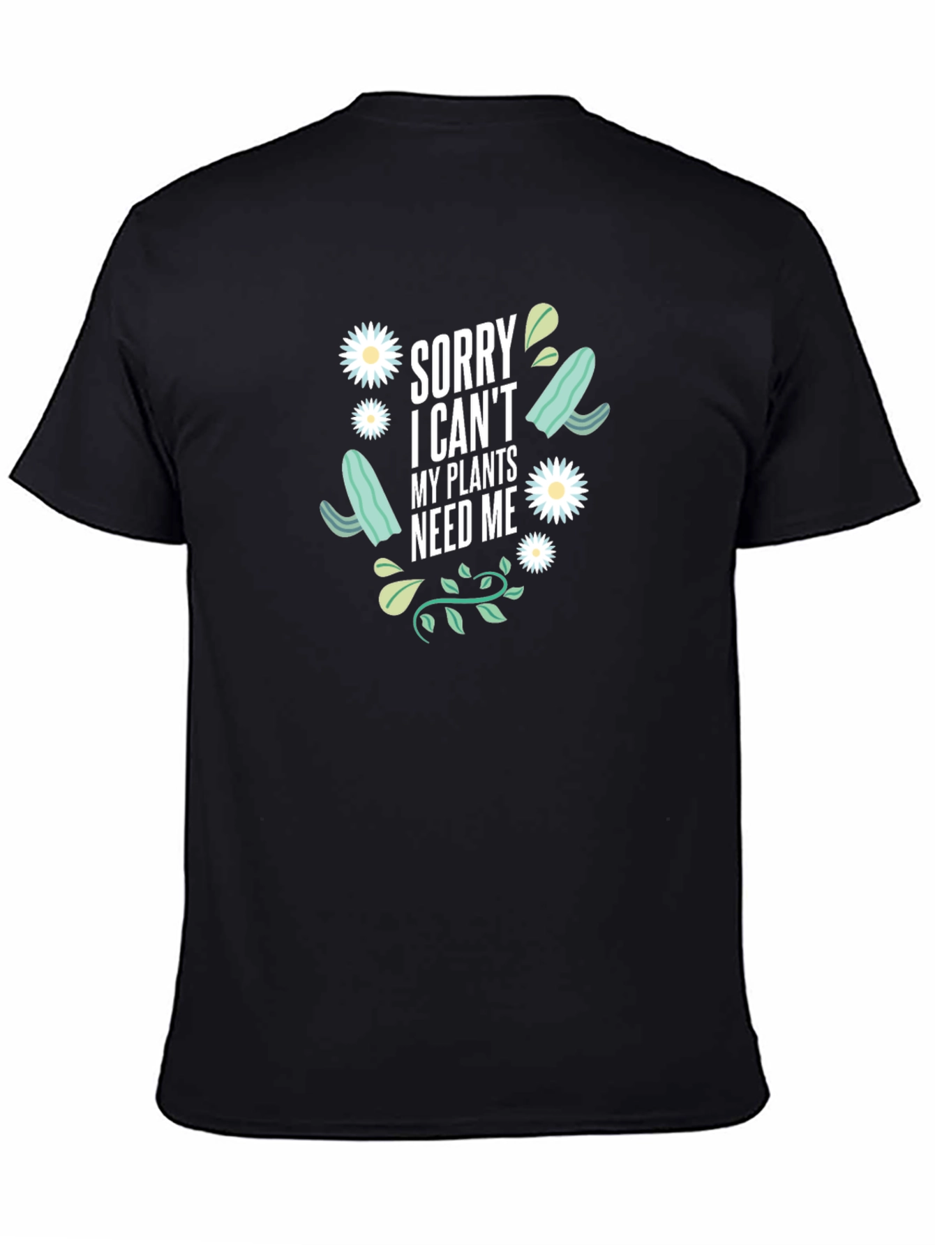 Plant Lover T-Shirt - Sorry I Cant