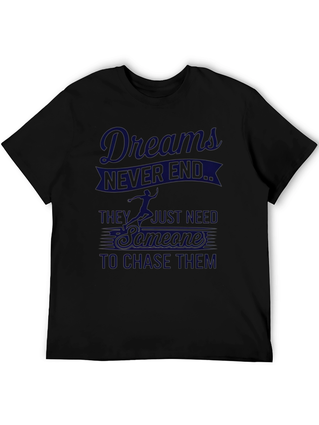 Dreams Never End Graphic T-Shirt
