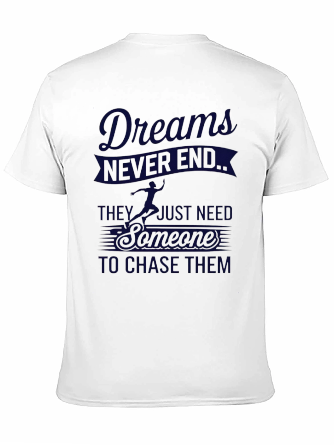 Dreams Never End Graphic T-Shirt