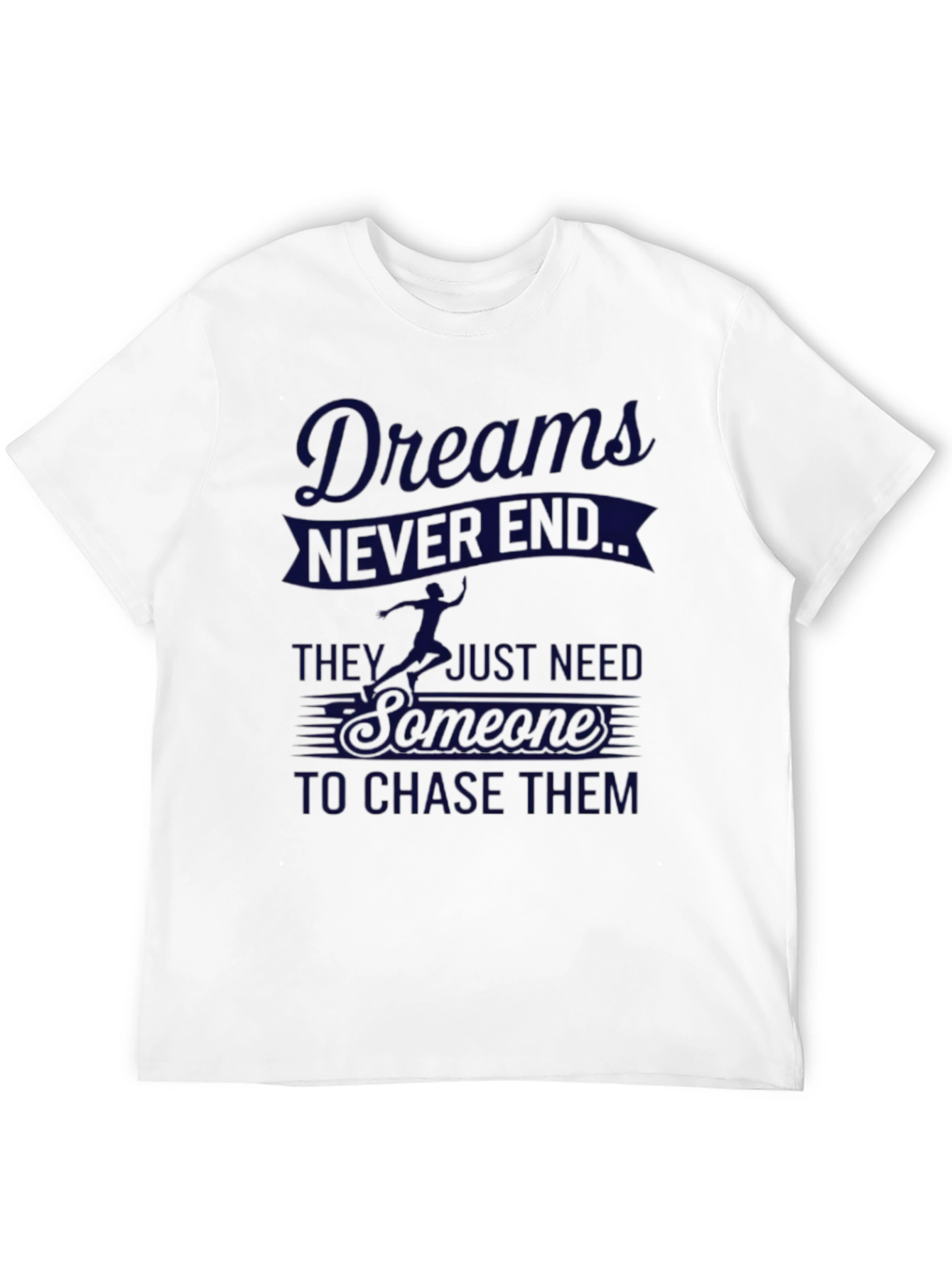 Dreams Never End Graphic T-Shirt