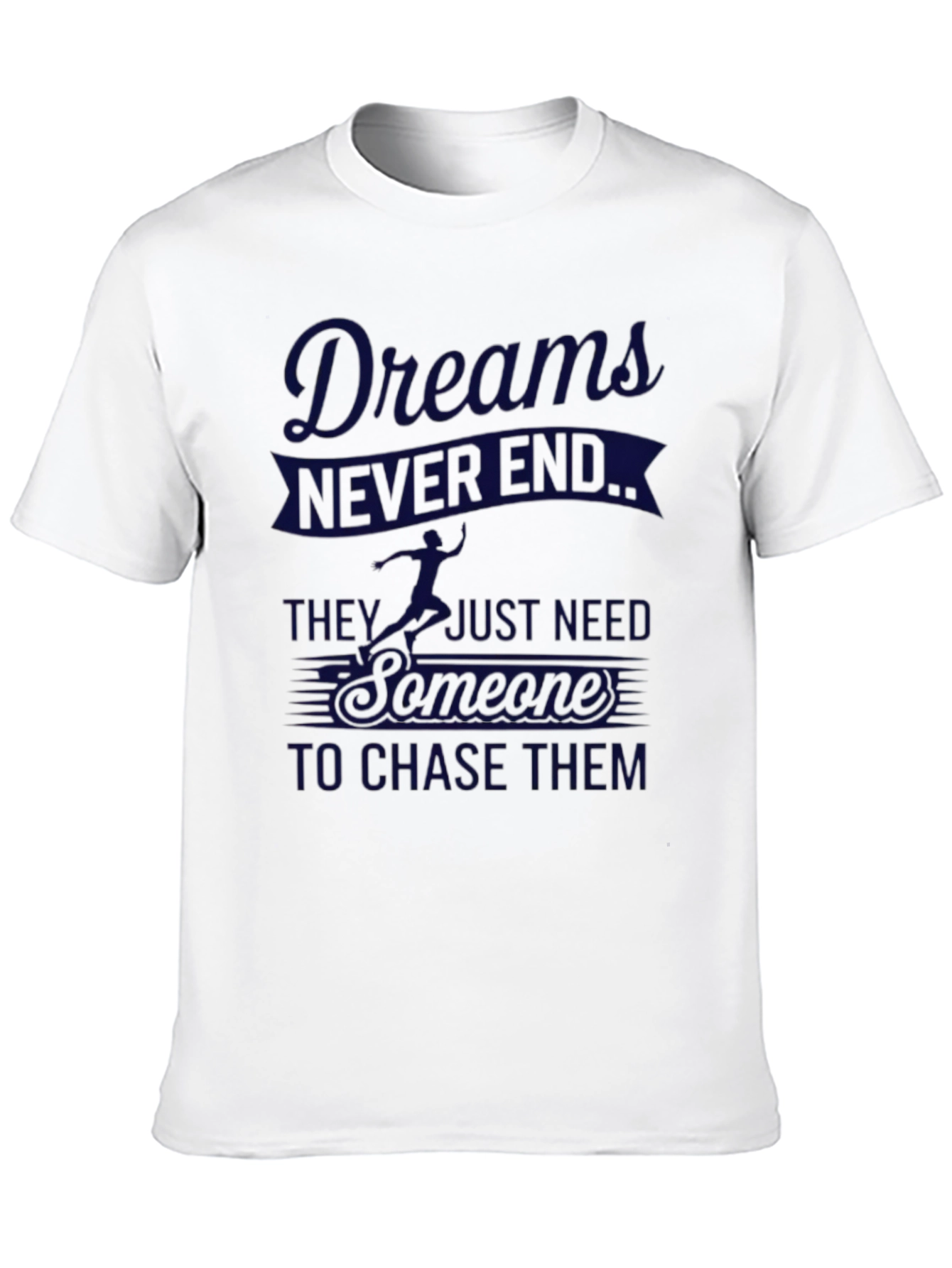 Dreams Never End Graphic T-Shirt