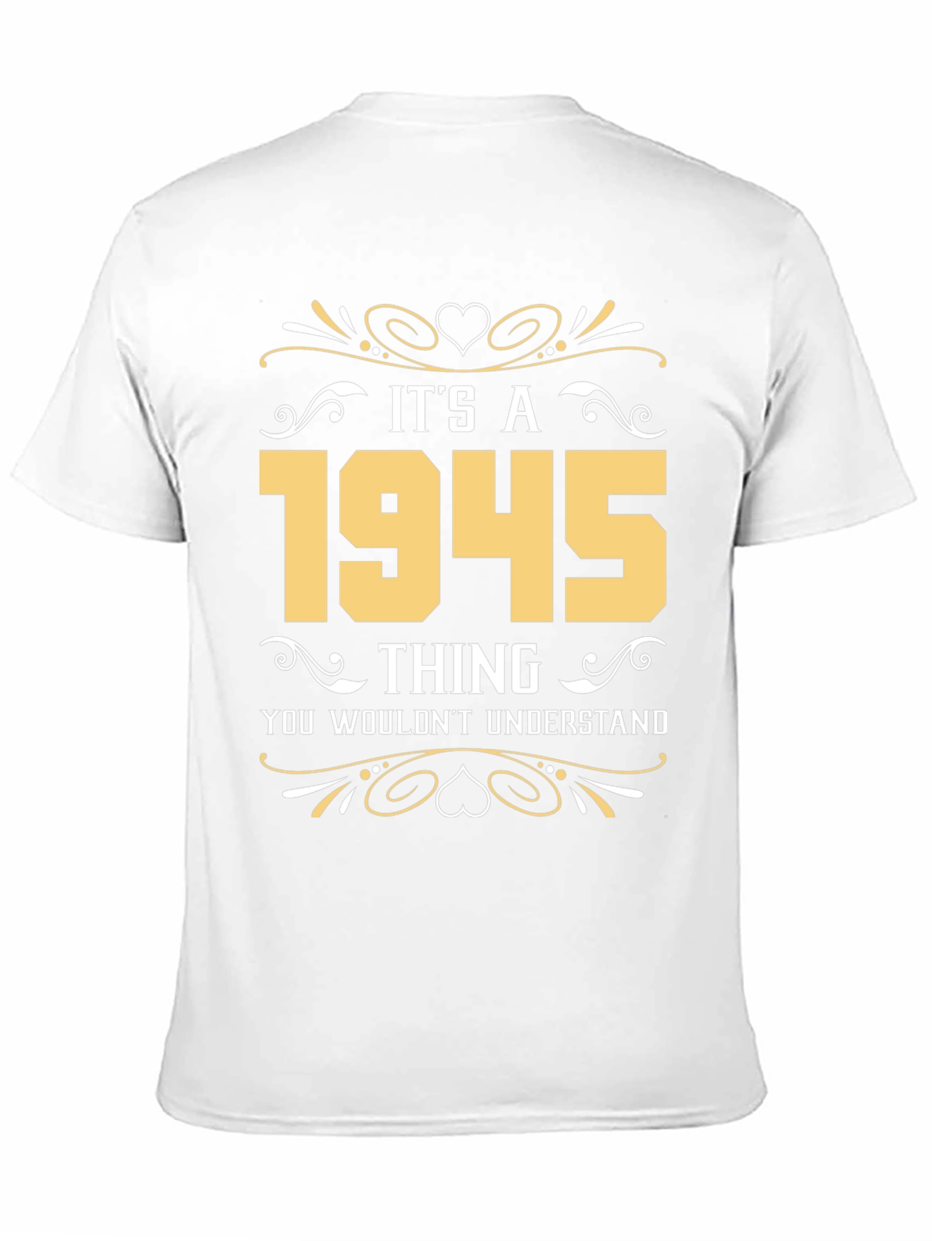 Its a 1945 Thing T-Shirt - Novelty Birthday Gift