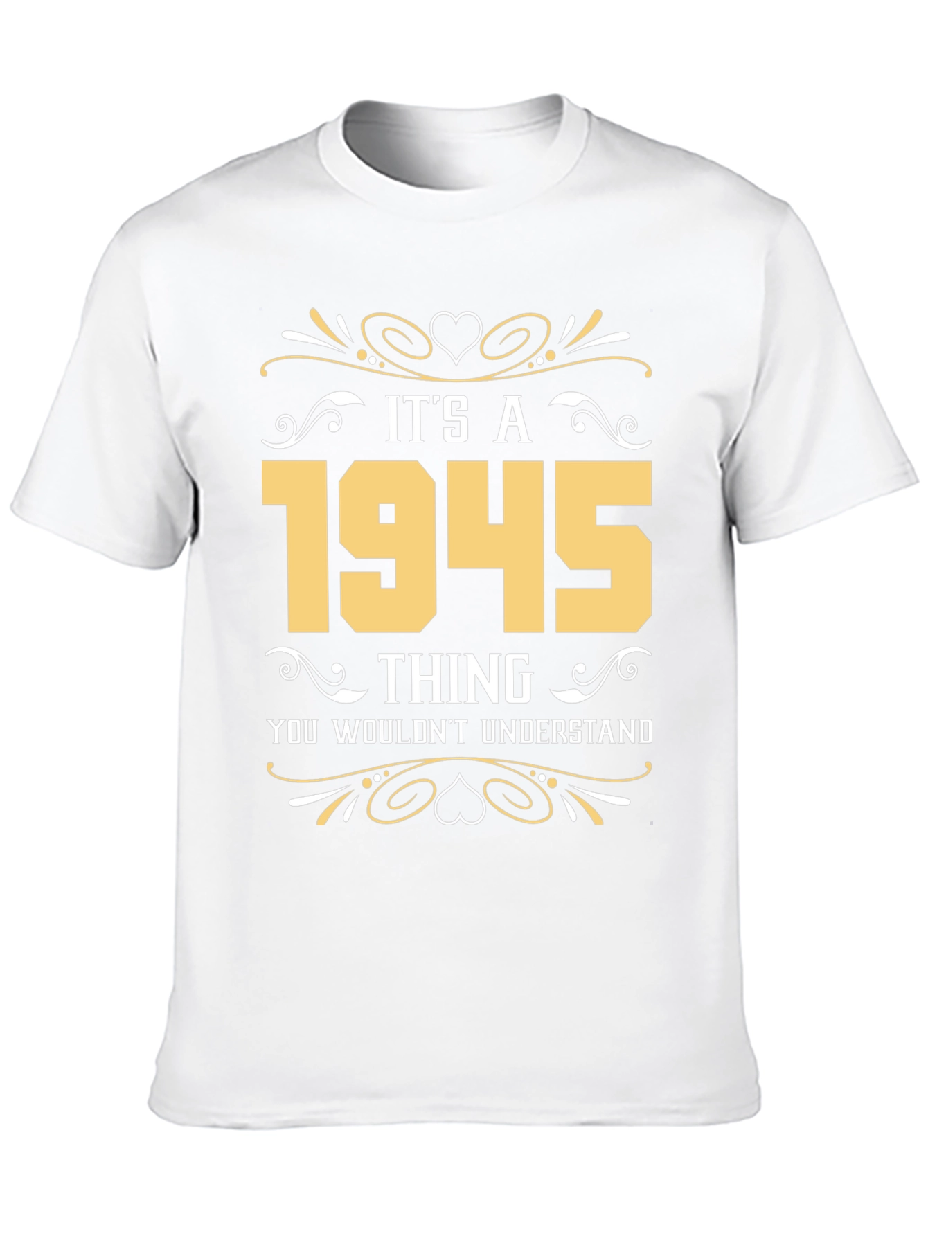 Its a 1945 Thing T-Shirt - Novelty Birthday Gift