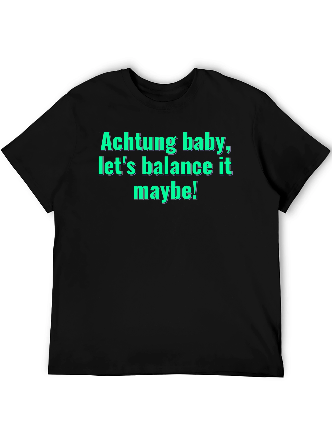 Achtung Baby Balance Funny Graphic Tee