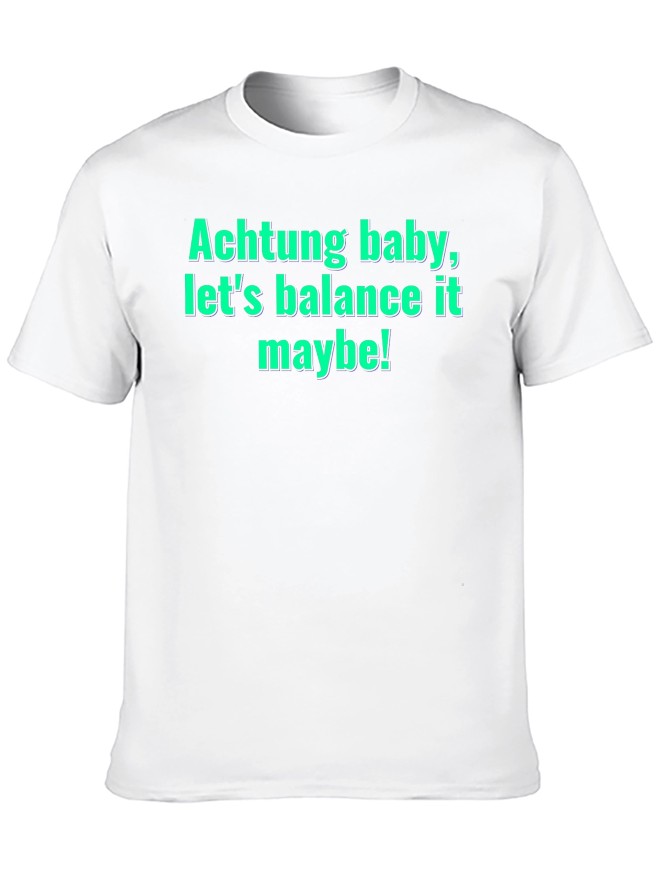 Achtung Baby Balance Funny Graphic Tee