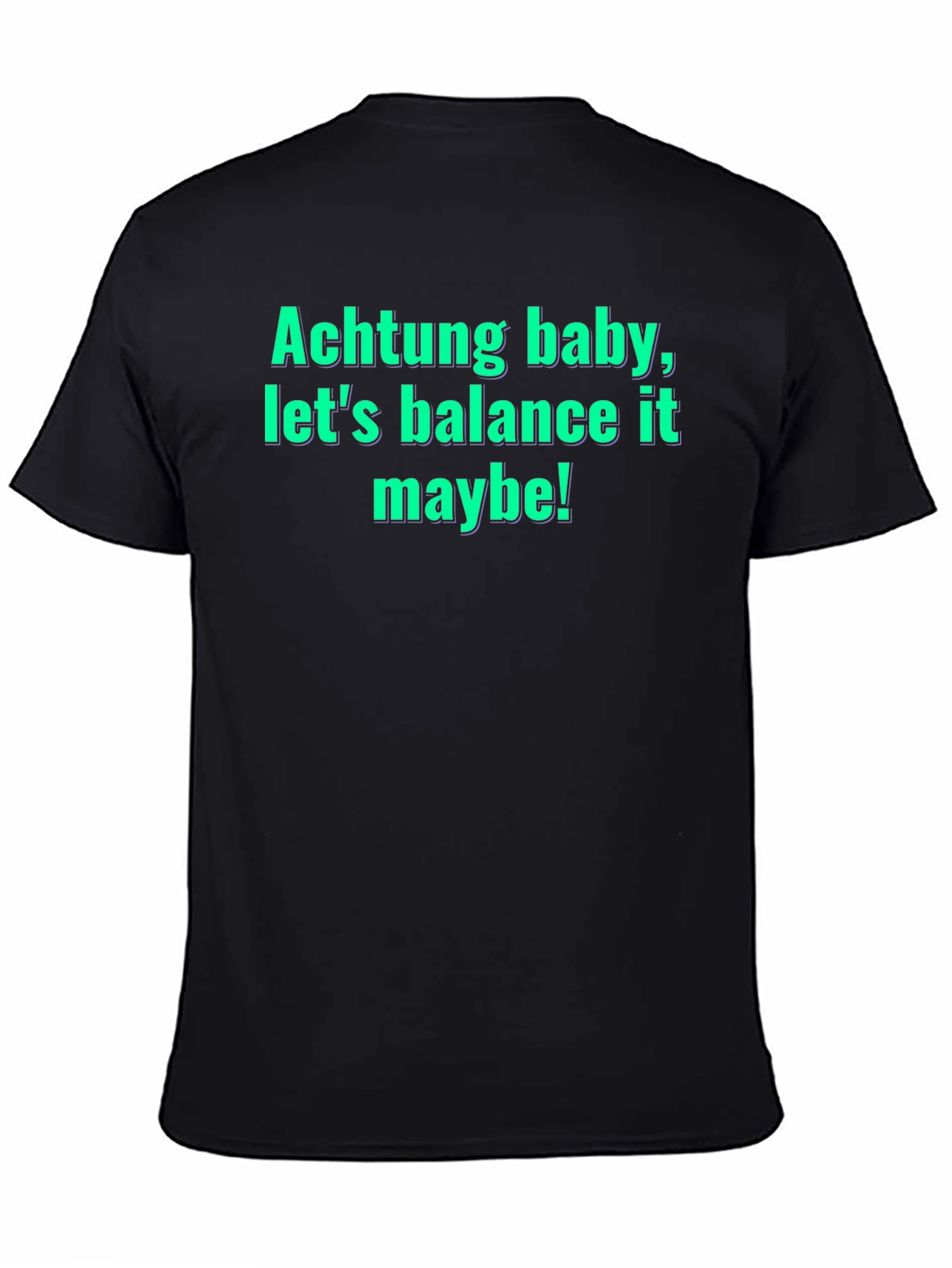 Achtung Baby Balance Funny Graphic Tee