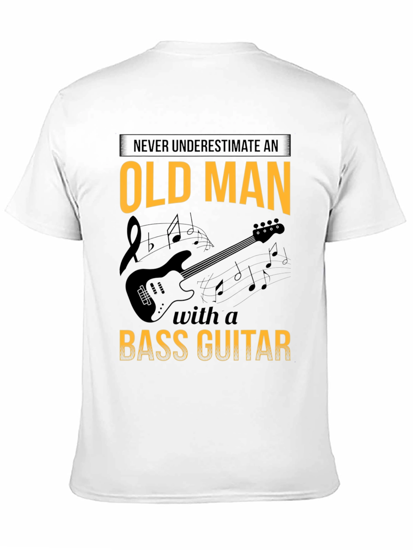 Old Man Bass Guitar T-Shirt: Never Underestimate