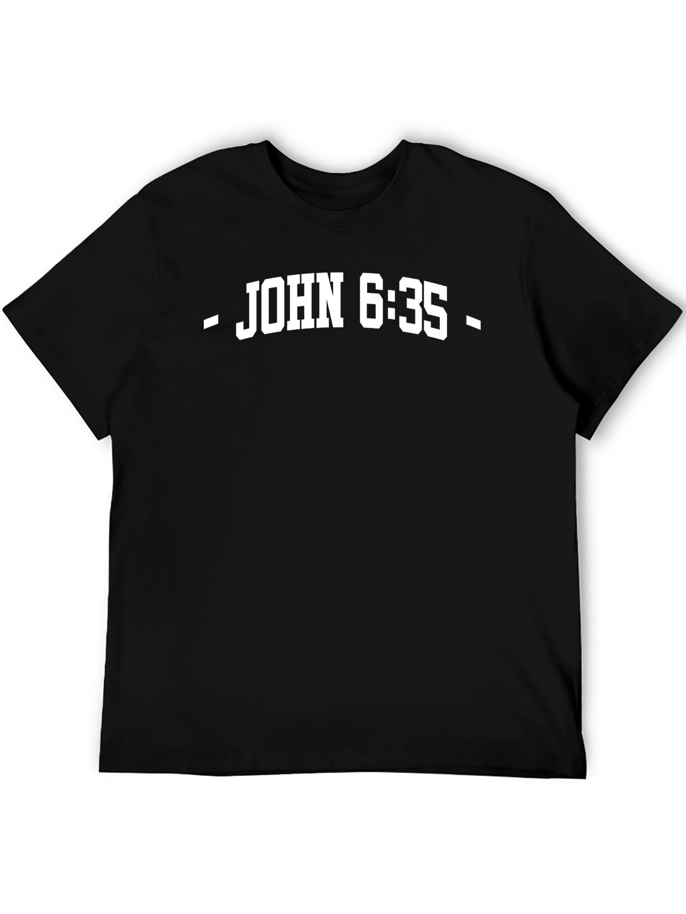 John 6:35 T-Shirt - Religious Scripture Tee