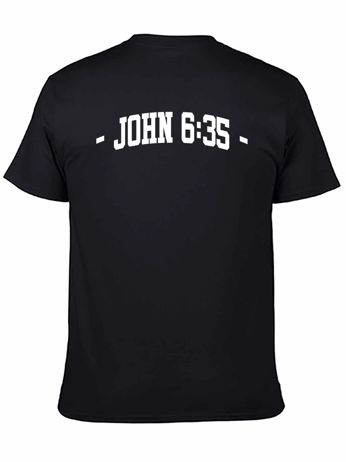 John 6:35 T-Shirt - Religious Scripture Tee