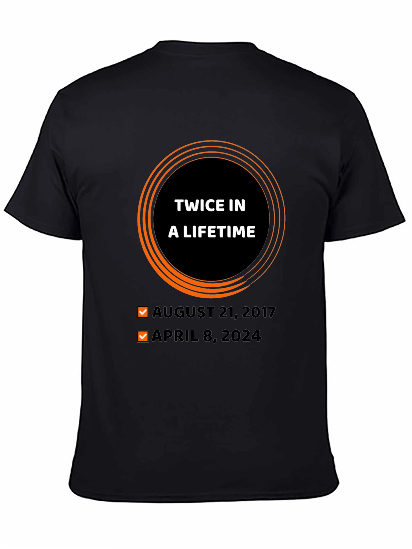 Twice In A Lifetime Eclipse Total Solar T-Shirt