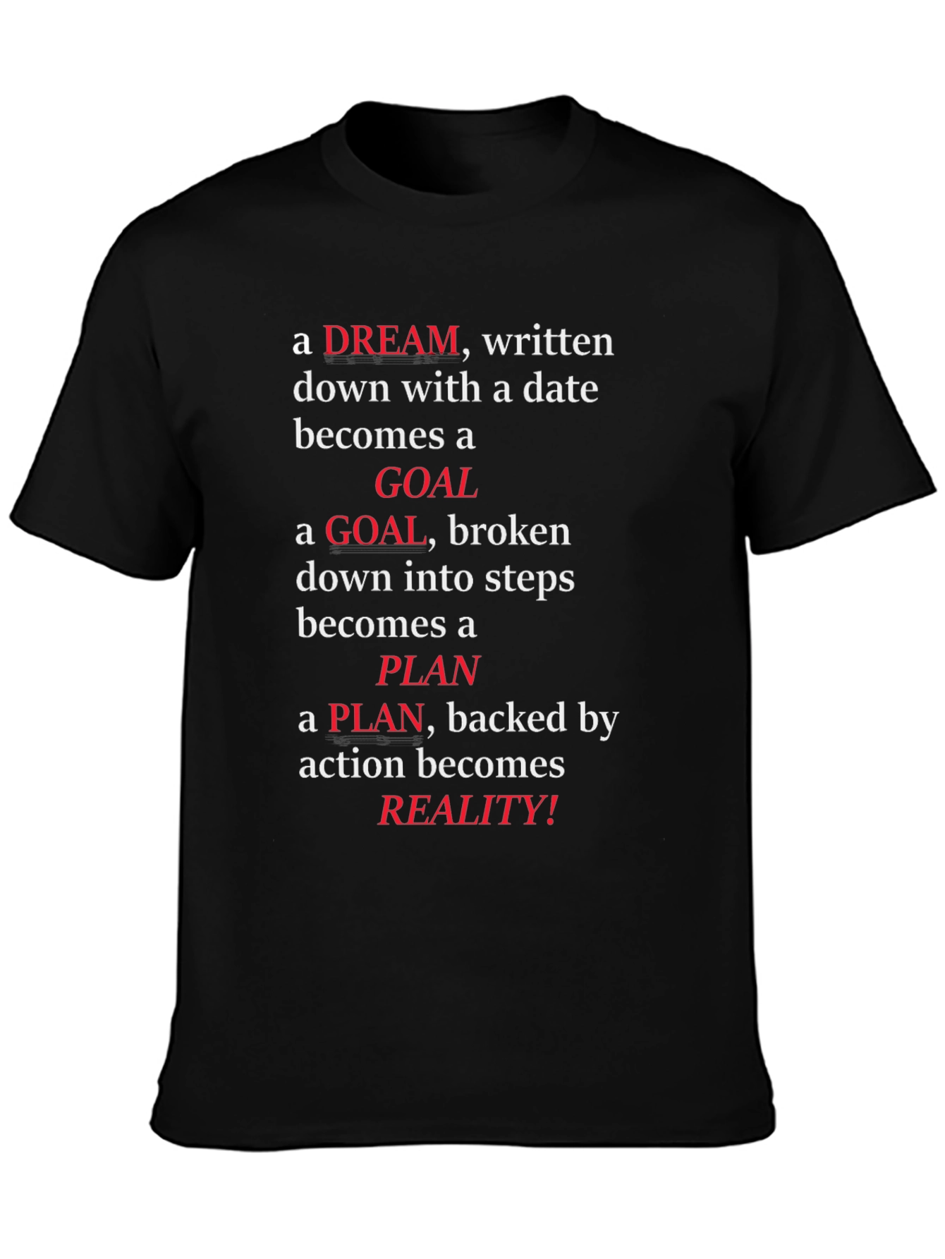 Dream Goal Plan Reality T-Shirt Motivational