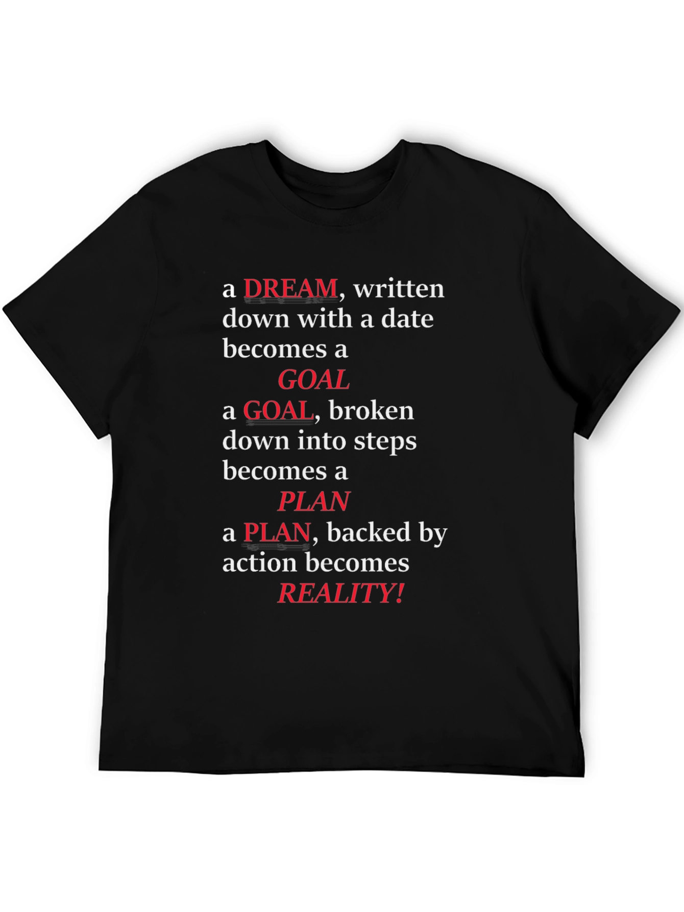 Dream Goal Plan Reality T-Shirt Motivational