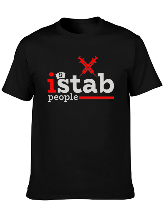 I Stab People T-Shirt - Funny Nurse Gift