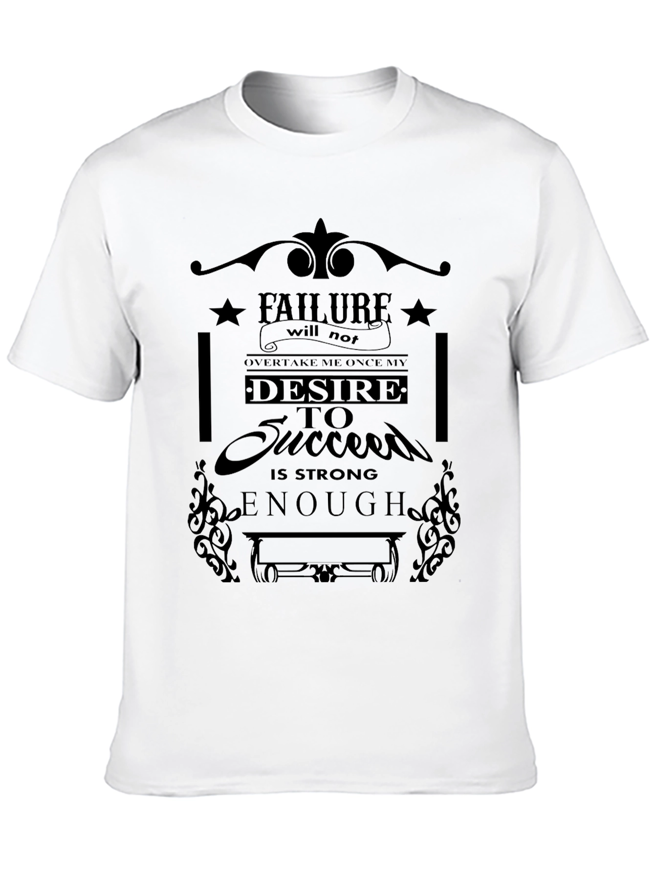 Motivational T-Shirt: Desire To Succeed