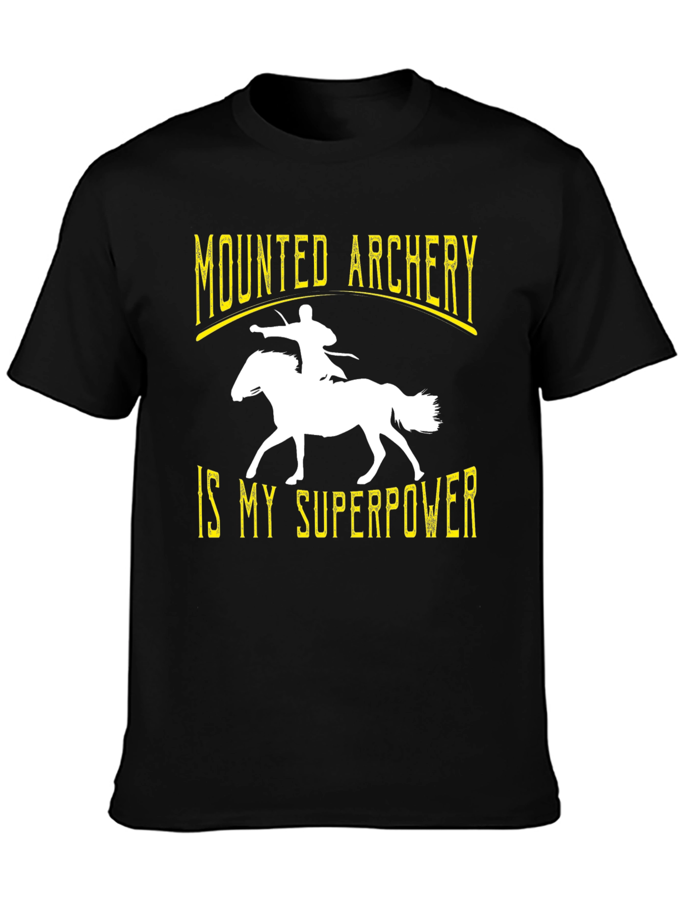 Mounted Archery Is My Superpower Graphic Tee