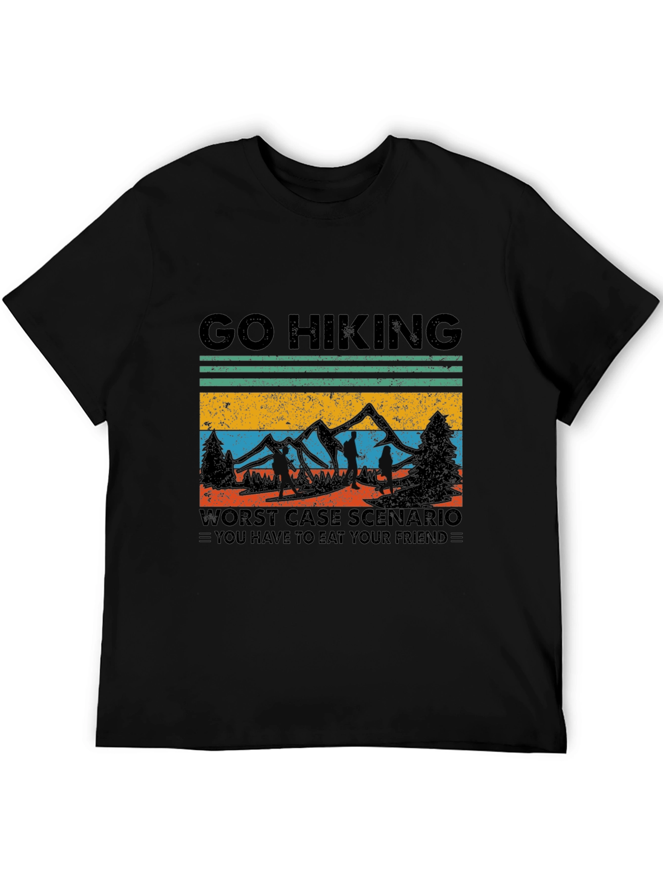 Go Hiking T-Shirt: Worst Case Scenario Funny Tee