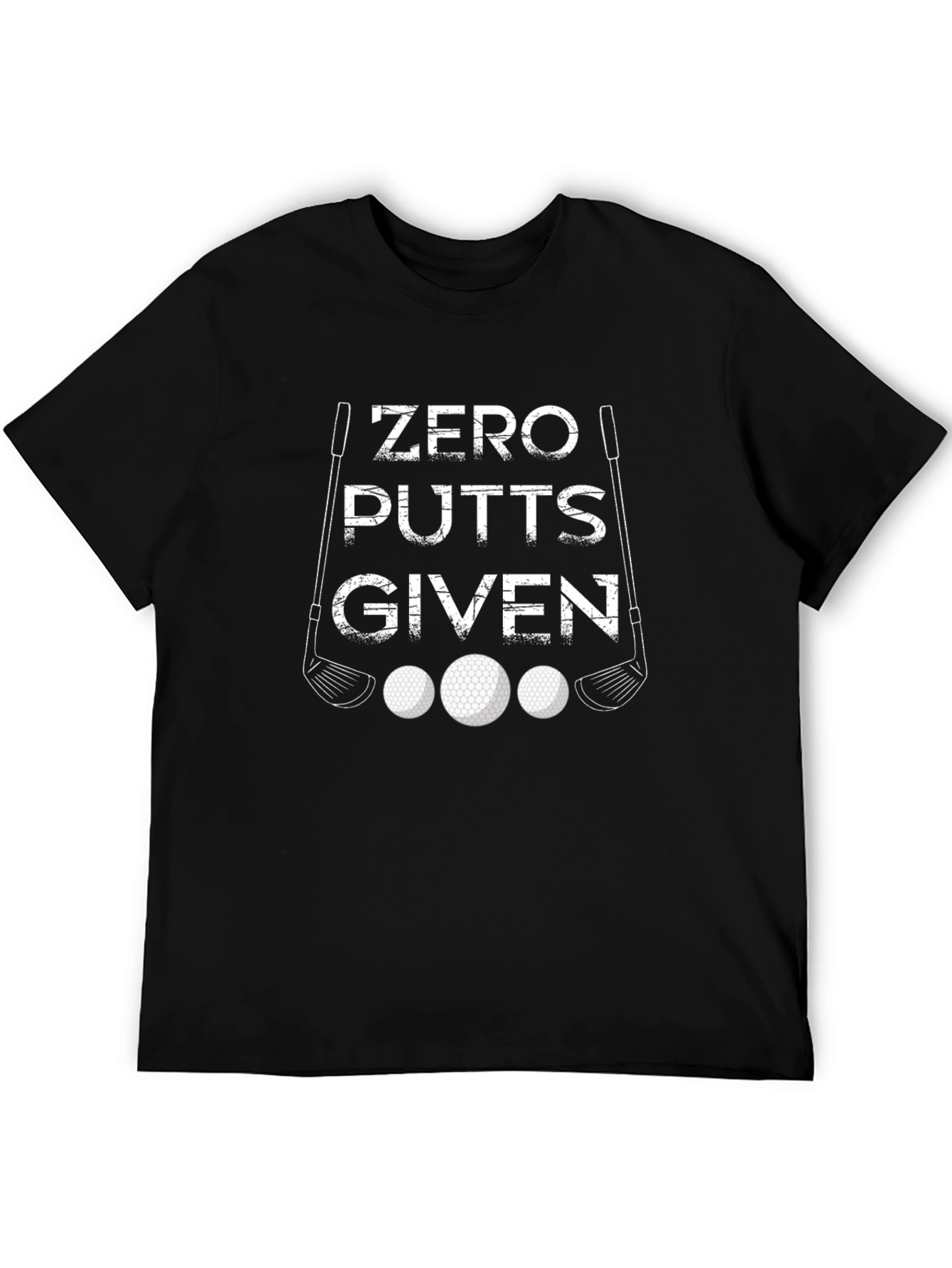Zero Putts Given Golf T-Shirt
