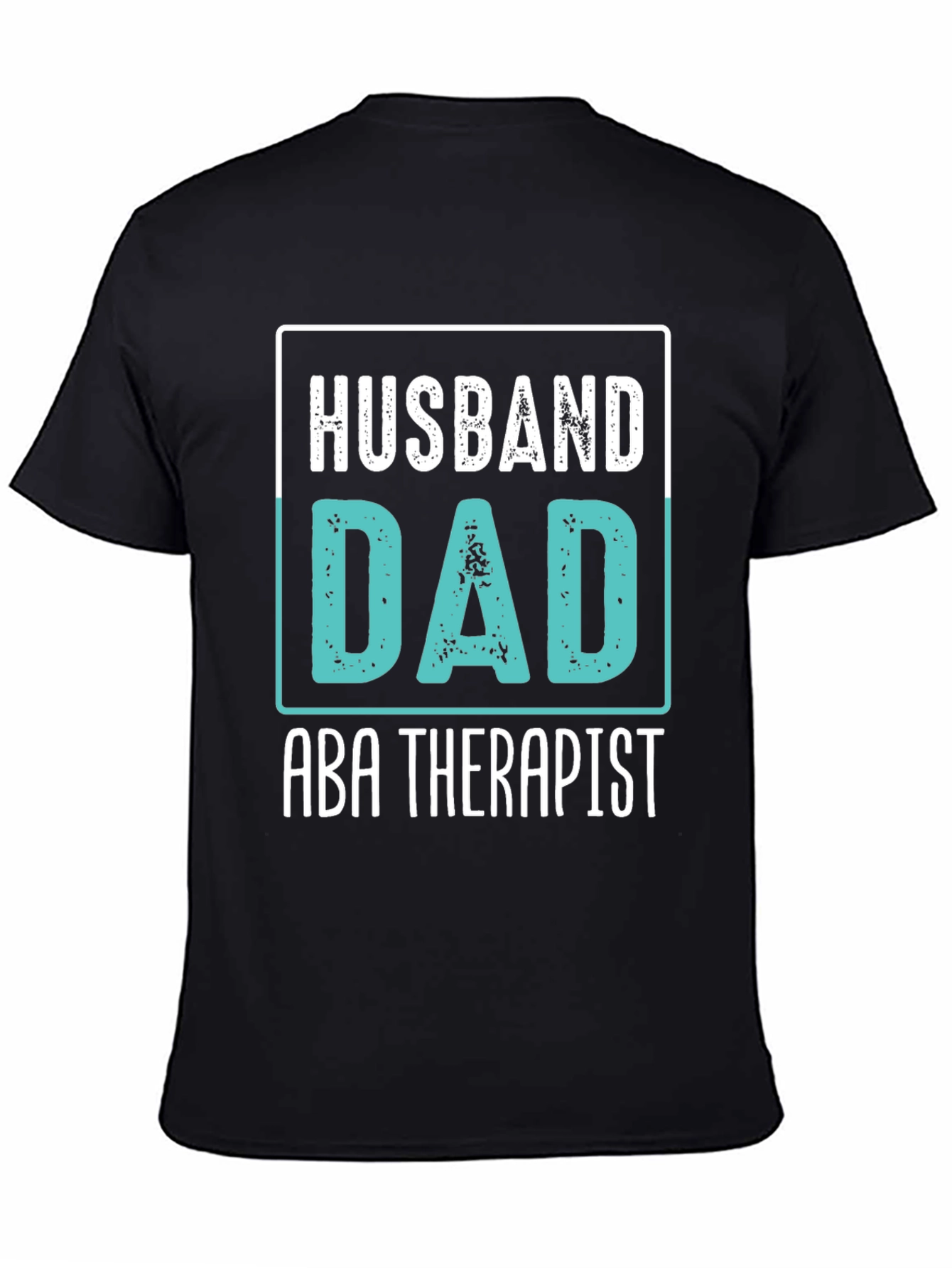 Husband Dad ABA Therapist Black Graphic T-Shirt