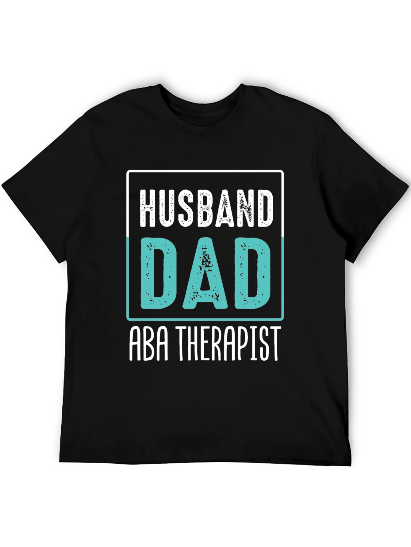 Husband Dad ABA Therapist Black Graphic T-Shirt