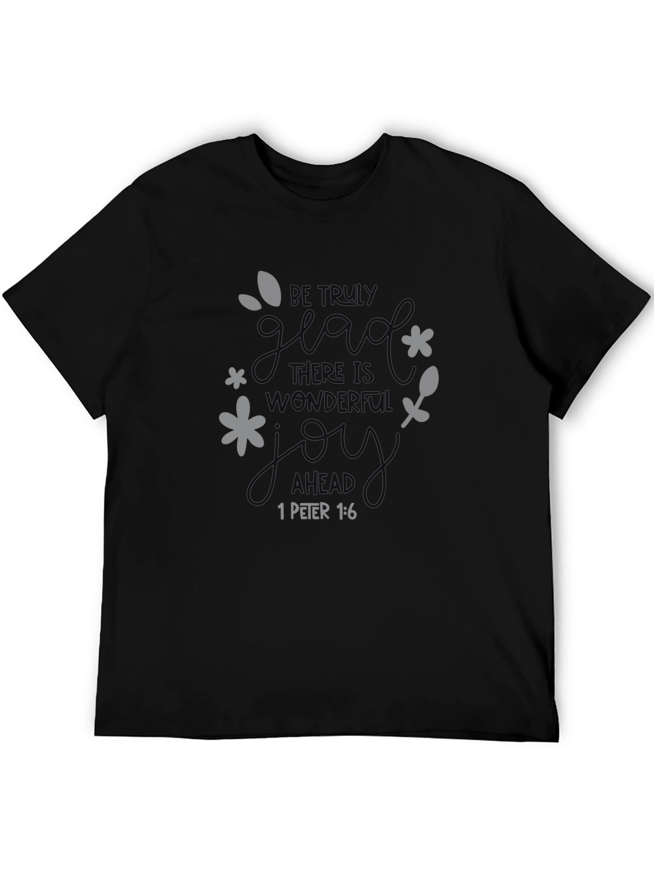 Be Truly Glad Christian Graphic T-Shirt