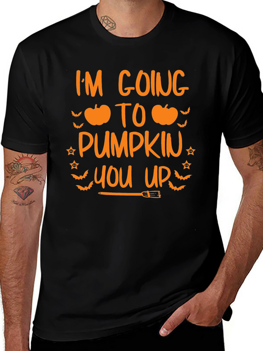 Im Going To Pumpkin You Up Halloween T-Shirt