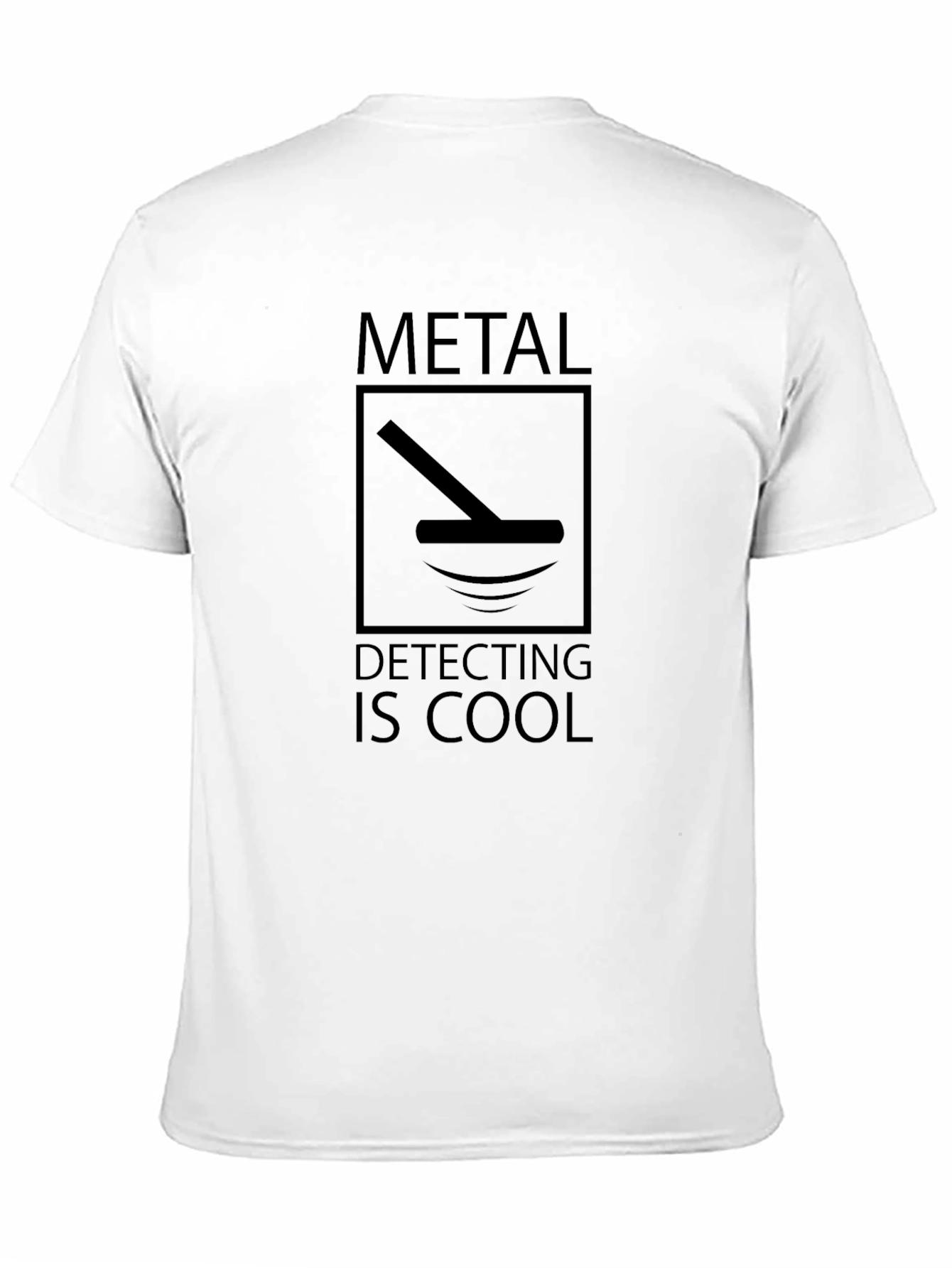 Metal Detecting is Cool T-Shirt