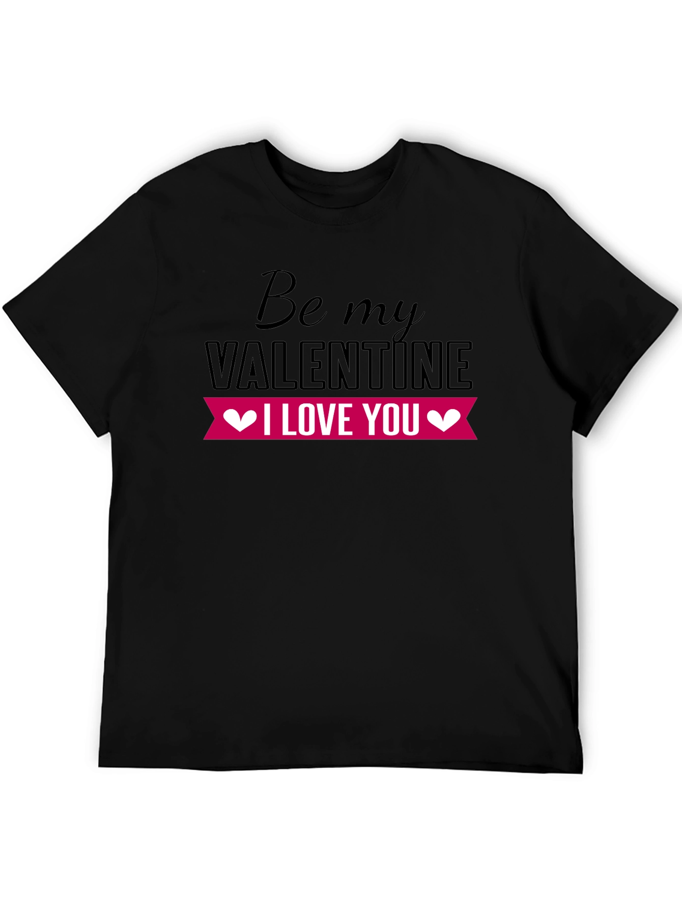 Be My Valentine T-Shirt