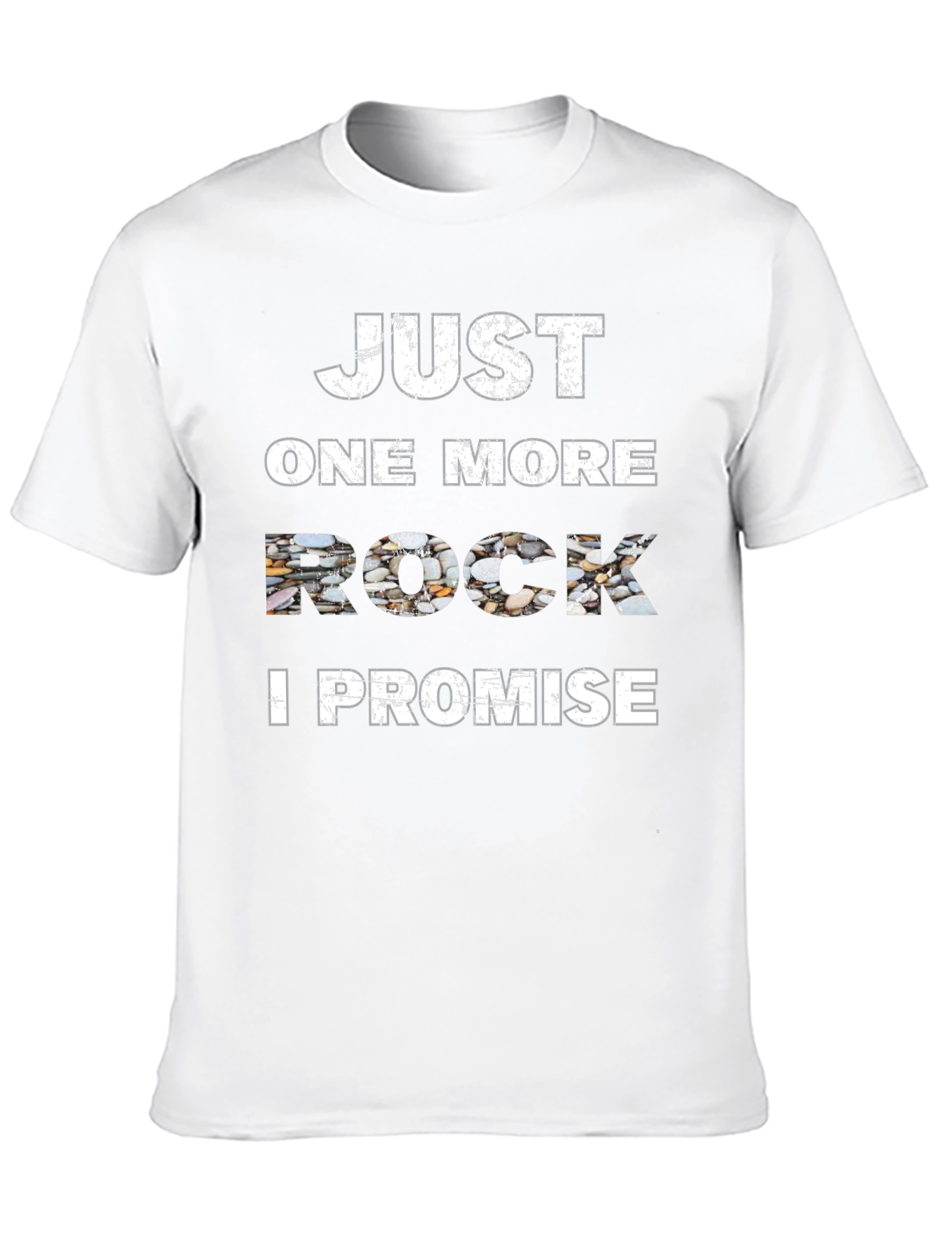 Just One More Rock T-Shirt