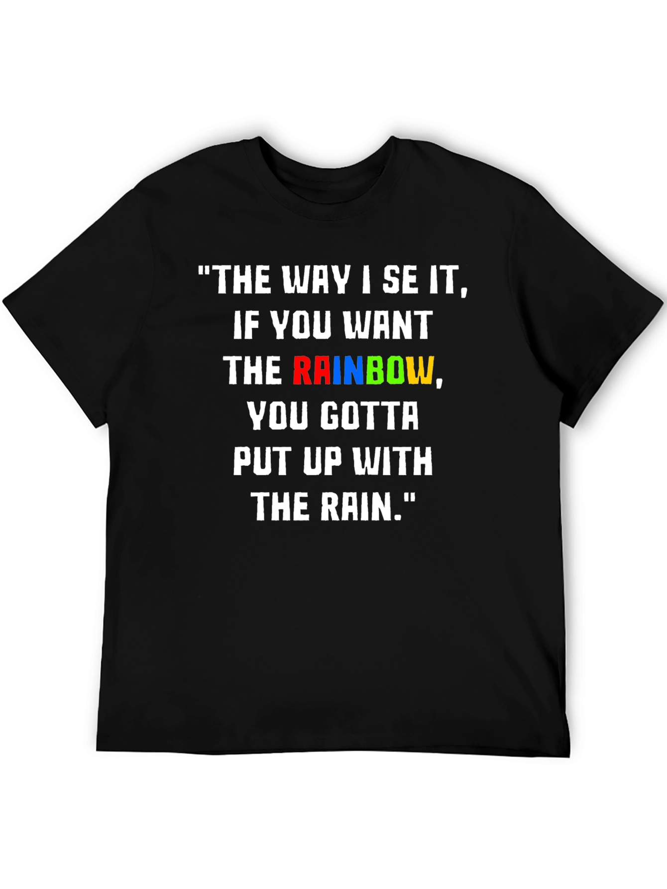 Rainbow Quote Graphic T-Shirt - Inspiring Tee