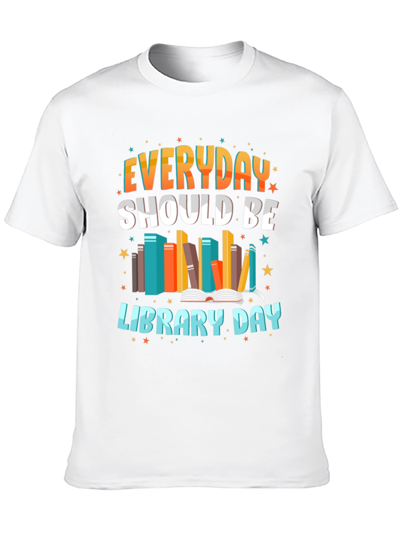 Everyday Should Be Library Day T-Shirt