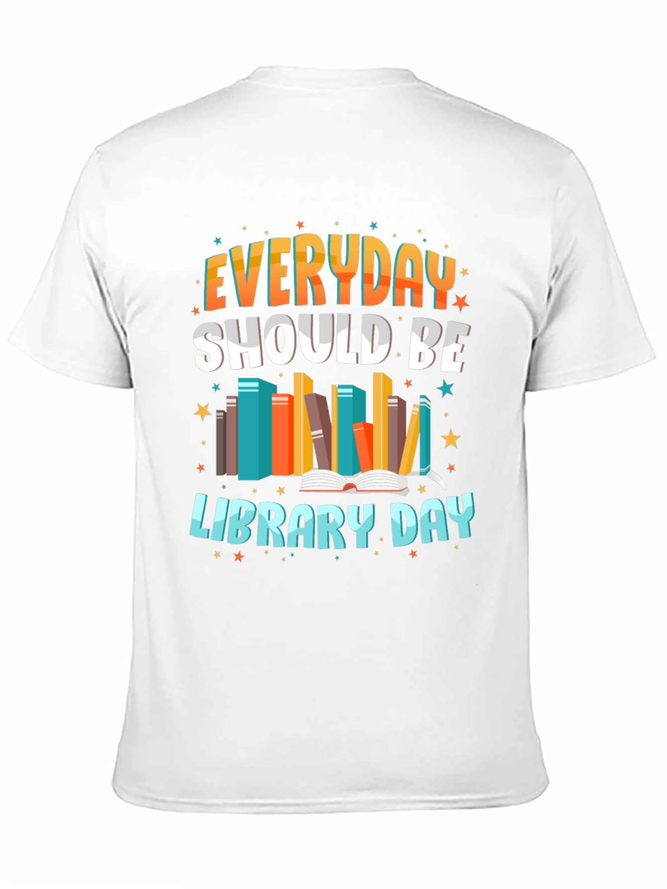 Everyday Should Be Library Day T-Shirt