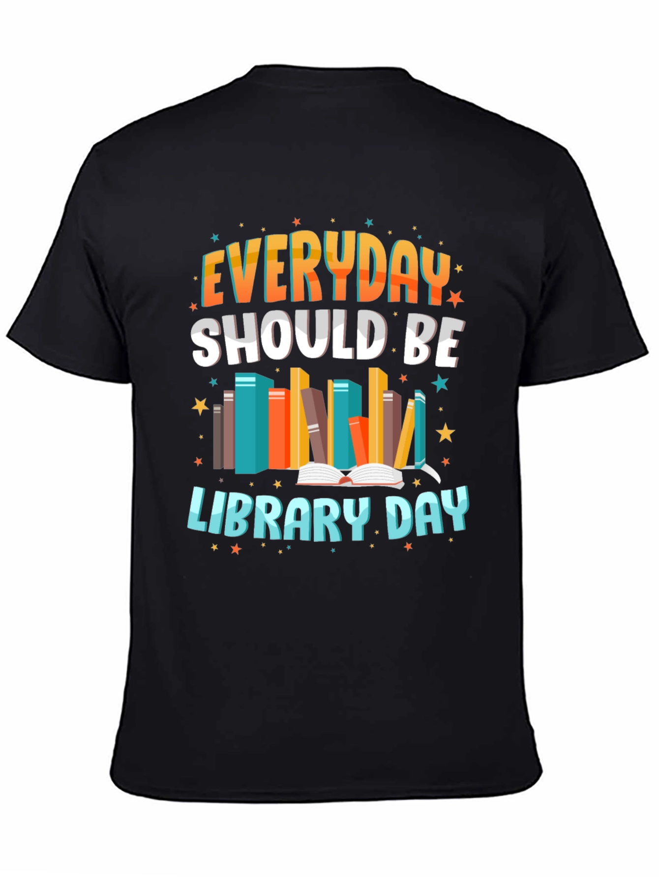 Everyday Should Be Library Day T-Shirt