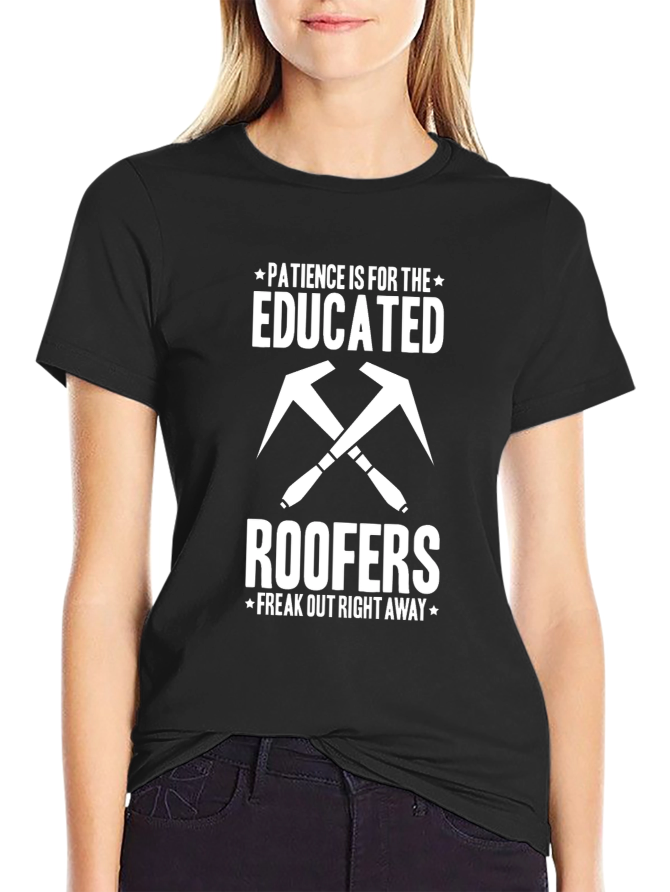 Funny Roofer T-Shirt: Patience is for the Educated