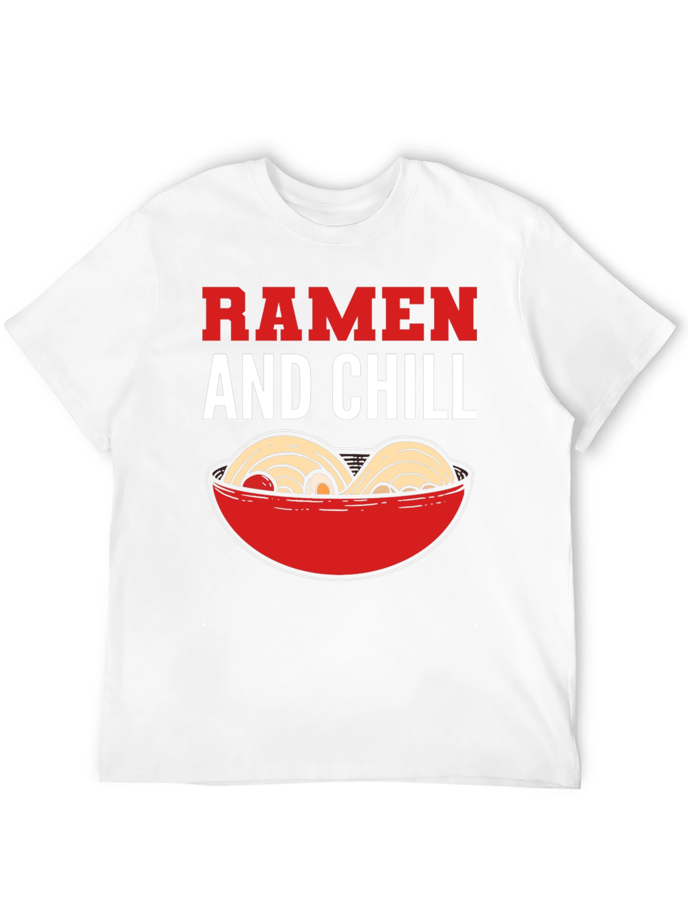 Ramen and Chill Graphic T-Shirt - Foodie Tee