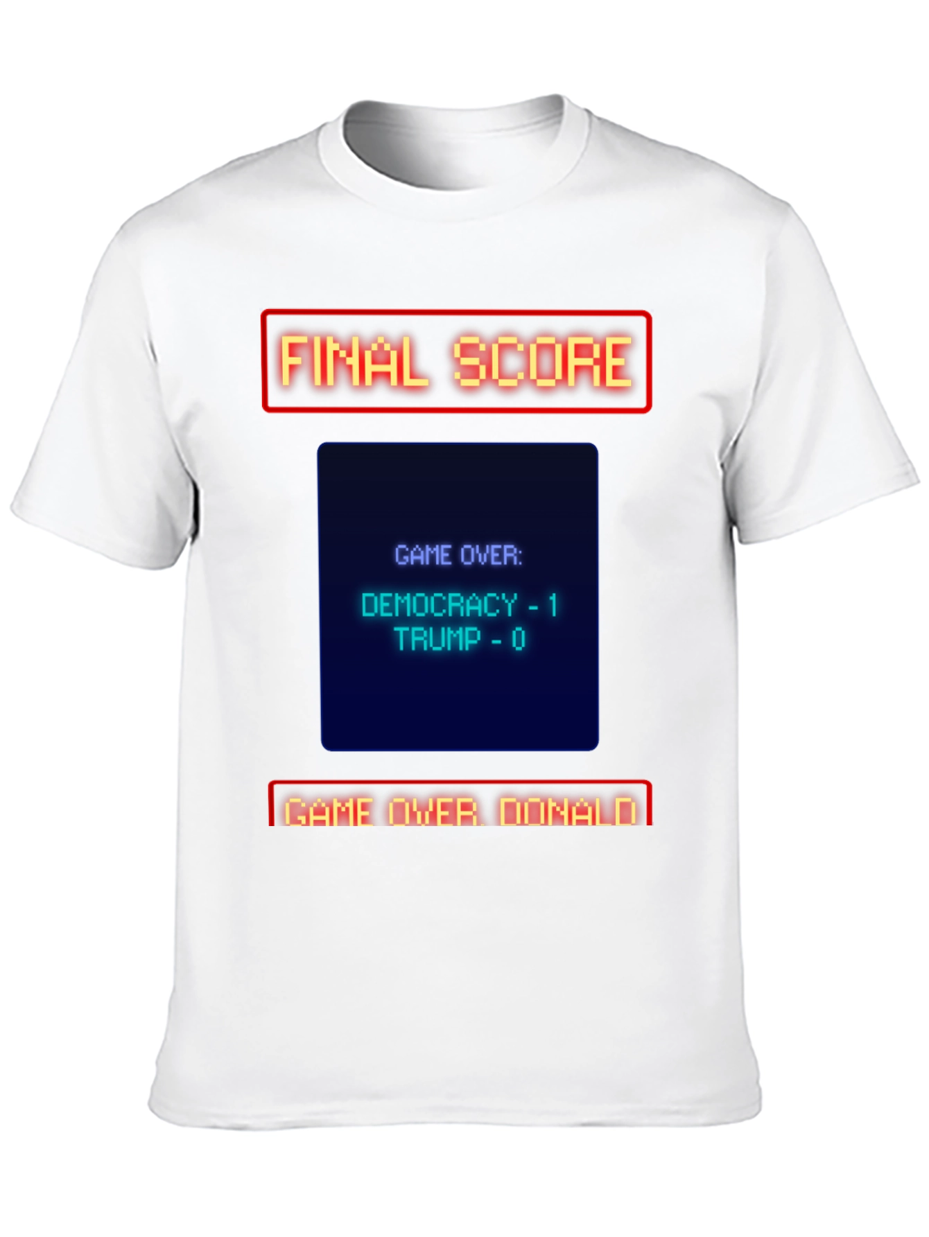 Democracy Wins - Game Over Donald T-Shirt