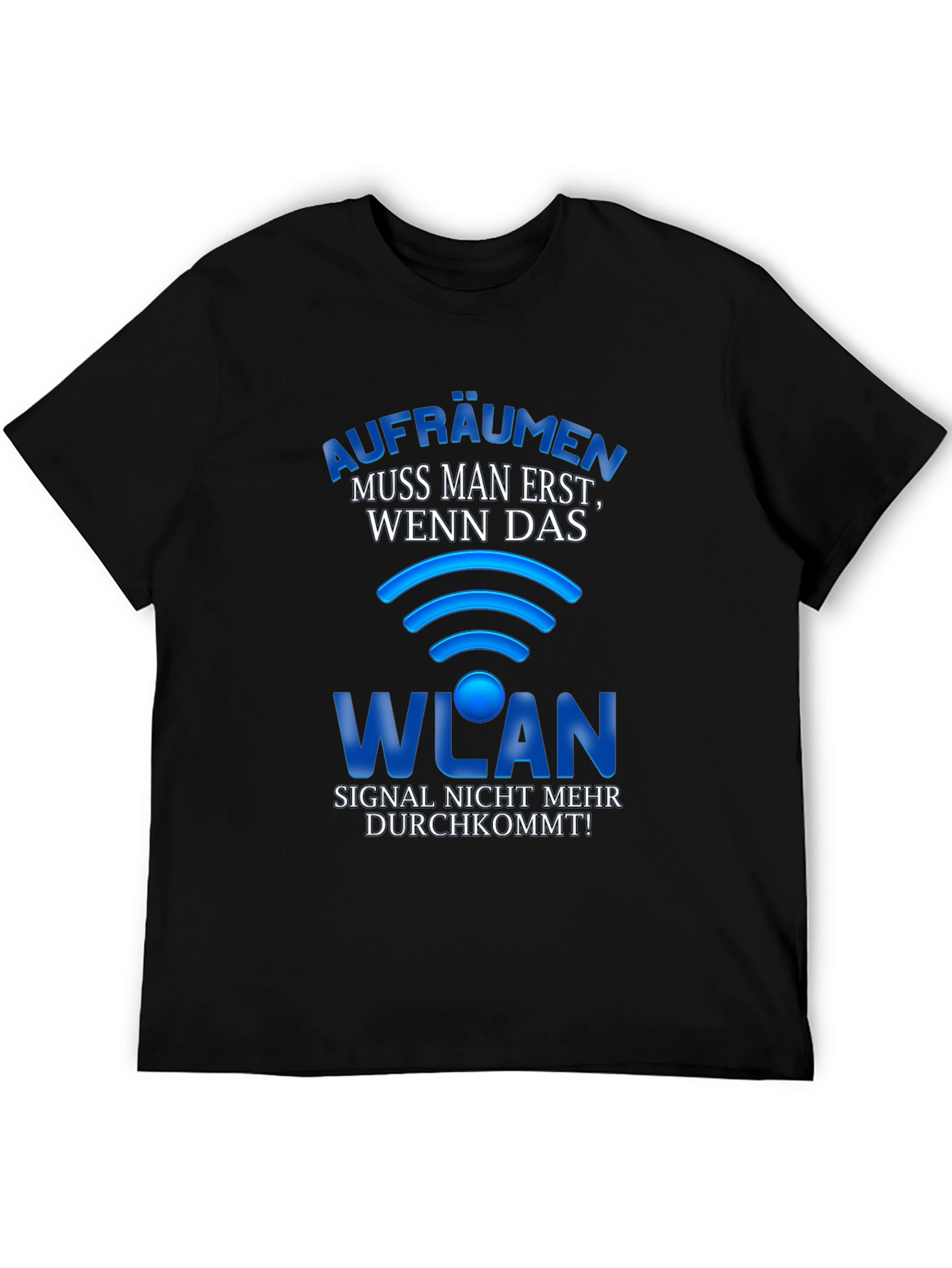 Funny WLAN T-Shirt - Clean When Signal Drops!