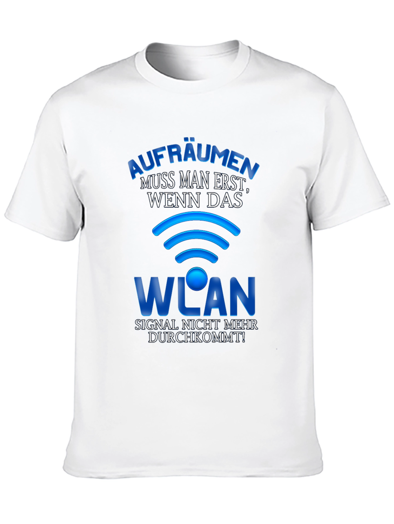Funny WLAN T-Shirt - Clean When Signal Drops!