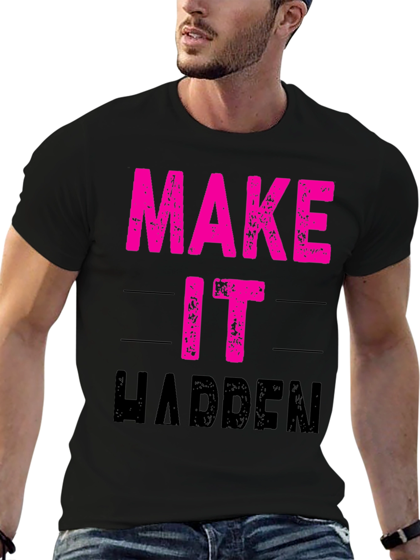 Make It Happen T-Shirt