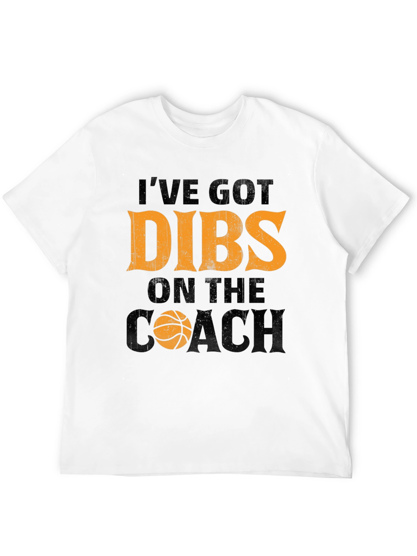 Ive Got Dibs On The Coach T-Shirt