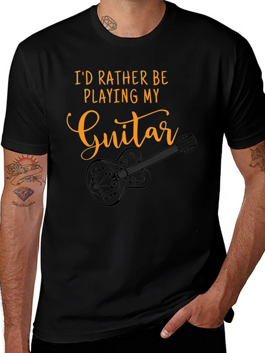 Guitar Player T-Shirt - Id Rather Be Playing