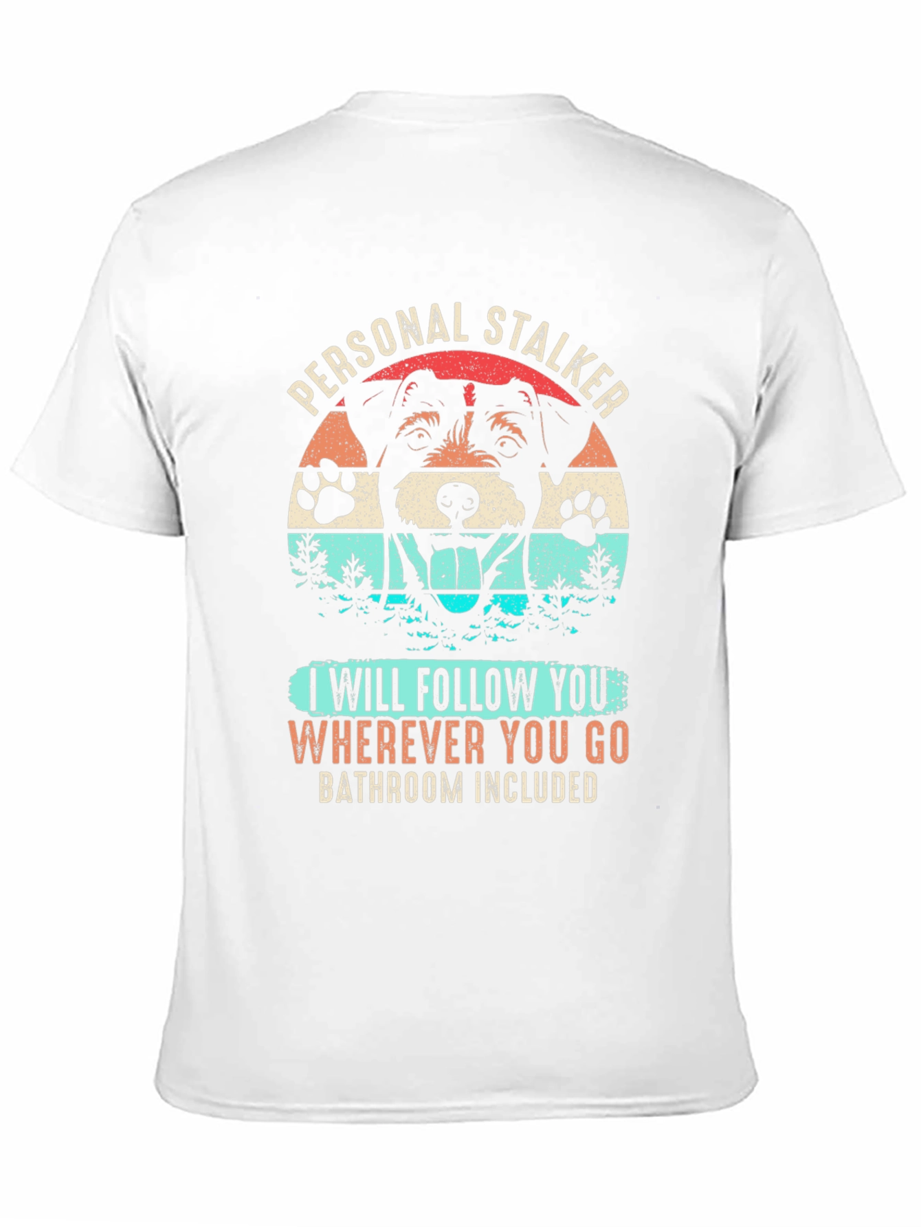 Personal Stalker Dog Graphic T-Shirt