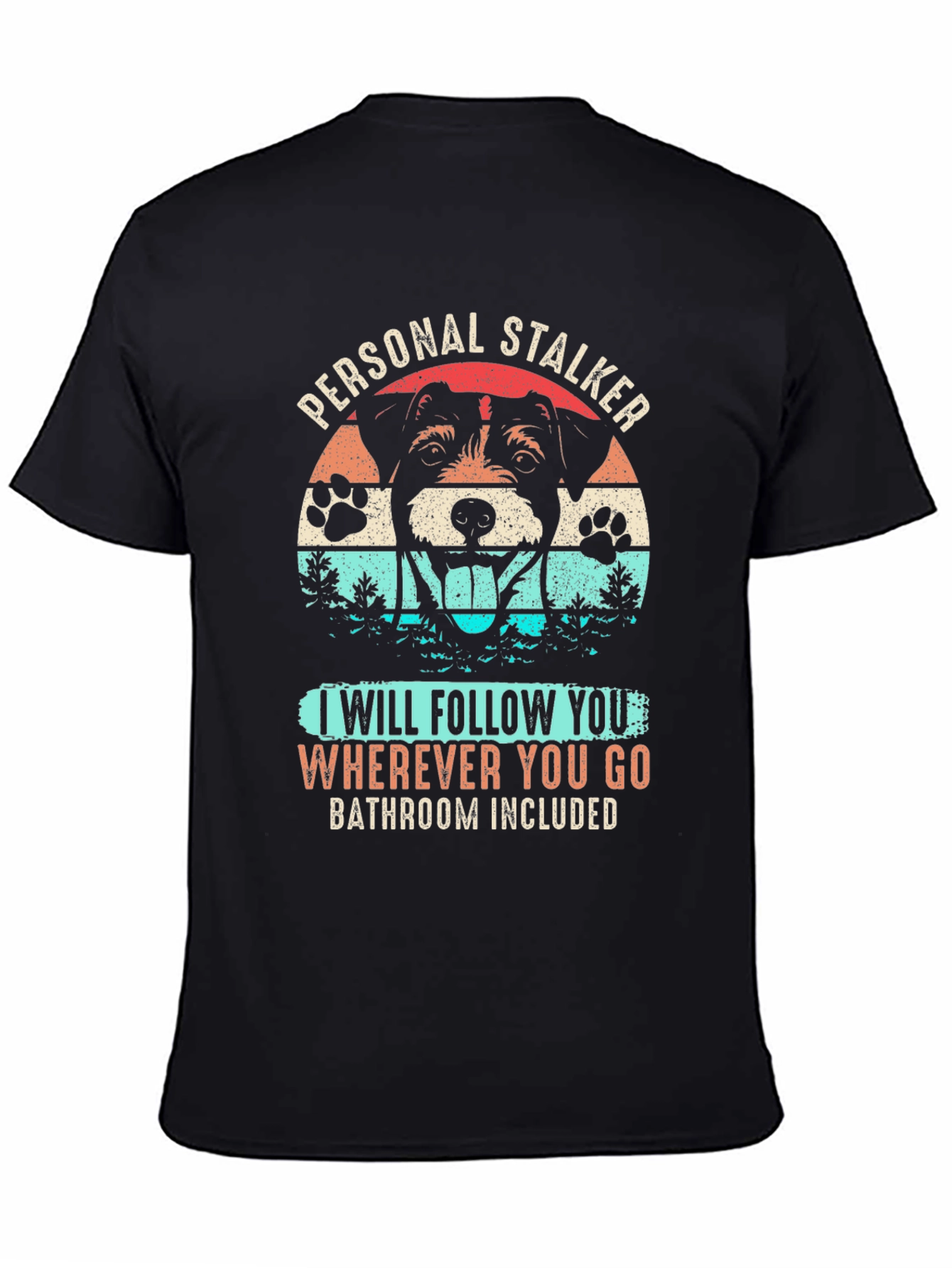 Personal Stalker Dog Graphic T-Shirt