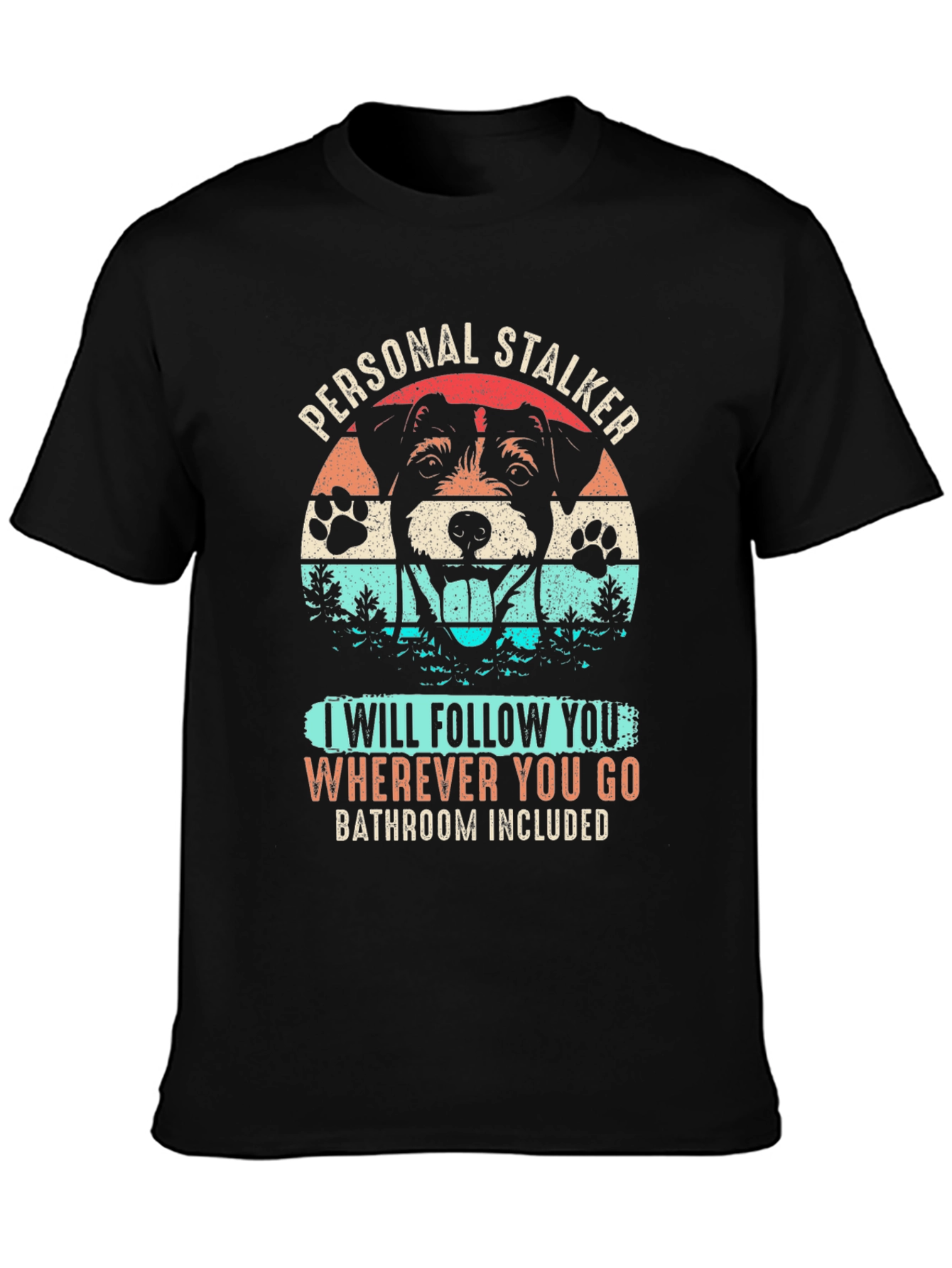 Personal Stalker Dog Graphic T-Shirt